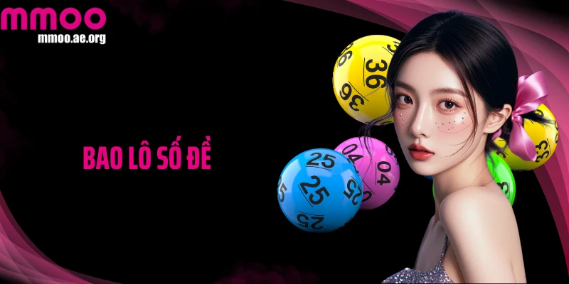 Bao Lô Số Đề: Chiến Lược Chuẩn, Trúng Lớn Không Lo Rủi Ro