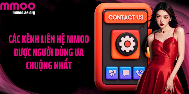 Các kênh liên hệ MMOO được người dùng ưa chuộng nhất