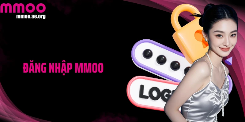 Đăng Nhập MMOO - Mở Cánh Cửa Thế Giới Giải Trí Siêu Hấp Dẫn