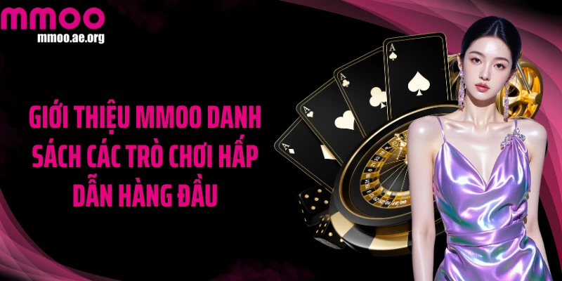 Giới thiệu MMOO danh sách các trò chơi hấp dẫn hàng đầu