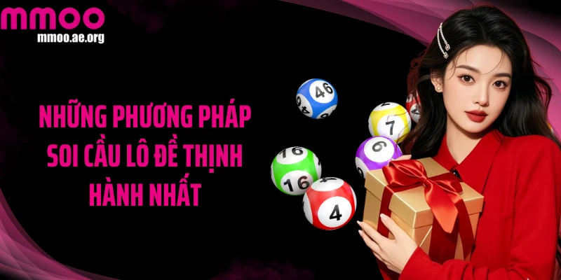 Những phương pháp soi cầu lô đề thịnh hành nhất