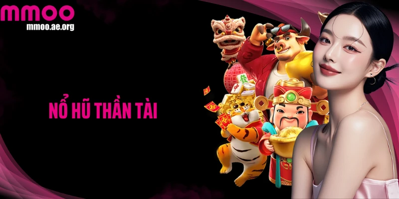 Bùng Nổ Vận May Với Nổ Hũ Thần Tài: Thắng Lớn Trong Nháy Mắt